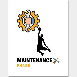 maintenance phase Posters and Art